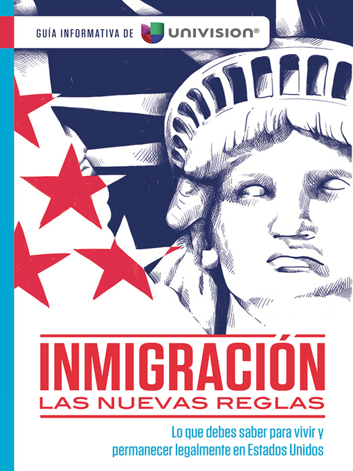Title details for Inmigración. Las nuevas reglas.  Guía de Univision by Univision - Wait list